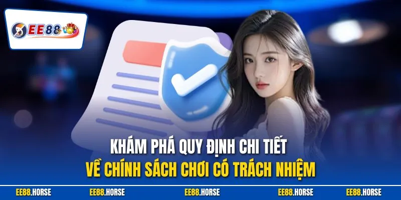 Khám phá quy định chi tiết về chính sách chơi có trách nhiệm